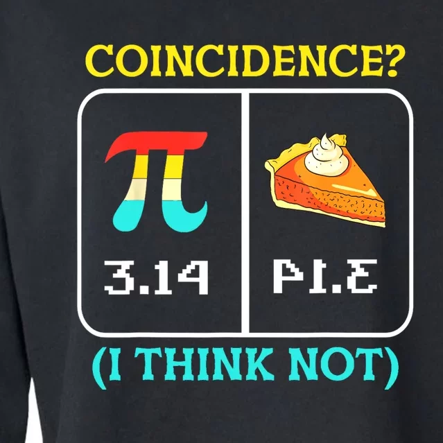 Pi Equals Pie Coincidence Happy Pi Day Mathematics Cropped Pullover Crew