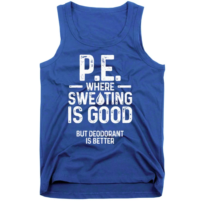 Physical Education PE Where Sweating Is Good PE Teacher Tank Top