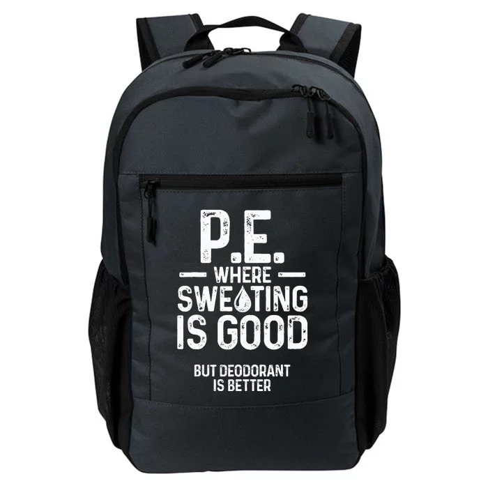 Physical Education PE Where Sweating Is Good PE Teacher Daily Commute Backpack