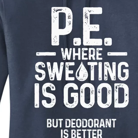 Physical Education PE Where Sweating Is Good PE Teacher Women's Pullover Hoodie