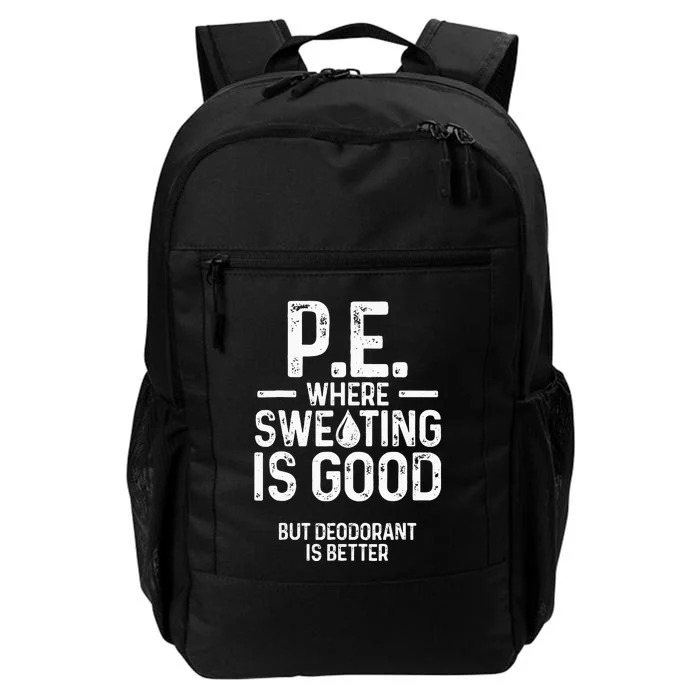 Physical Education PE Where Sweating Is Good PE Teacher Daily Commute Backpack