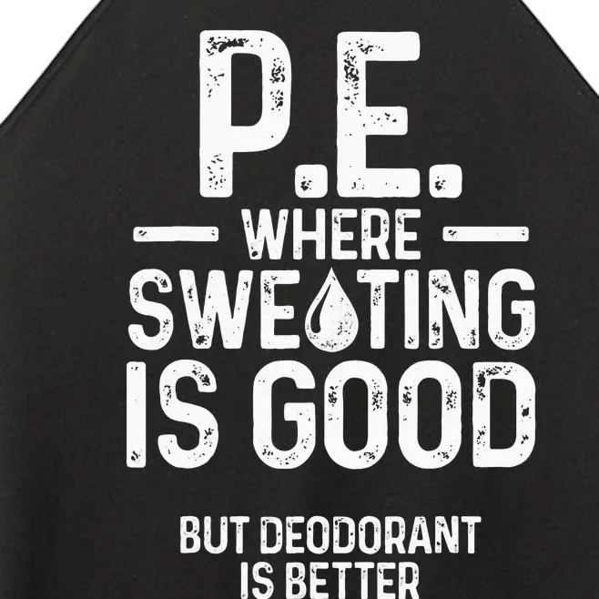 Physical Education PE Where Sweating Is Good PE Teacher Women’s Perfect Tri Rocker Tank