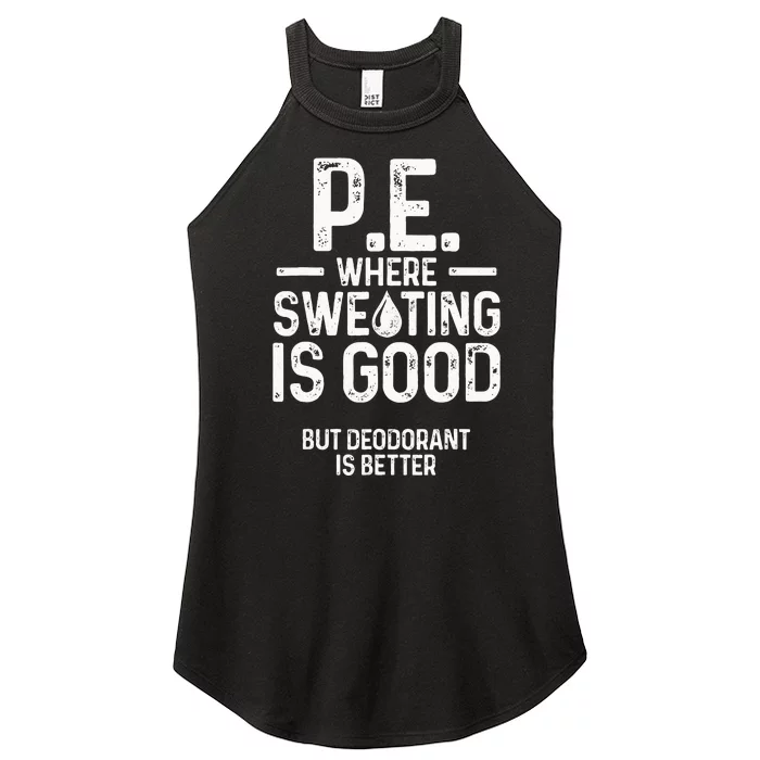 Physical Education PE Where Sweating Is Good PE Teacher Women’s Perfect Tri Rocker Tank