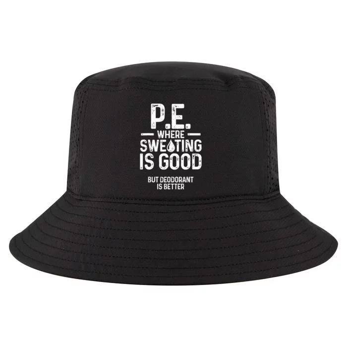 Physical Education PE Where Sweating Is Good PE Teacher Cool Comfort Performance Bucket Hat