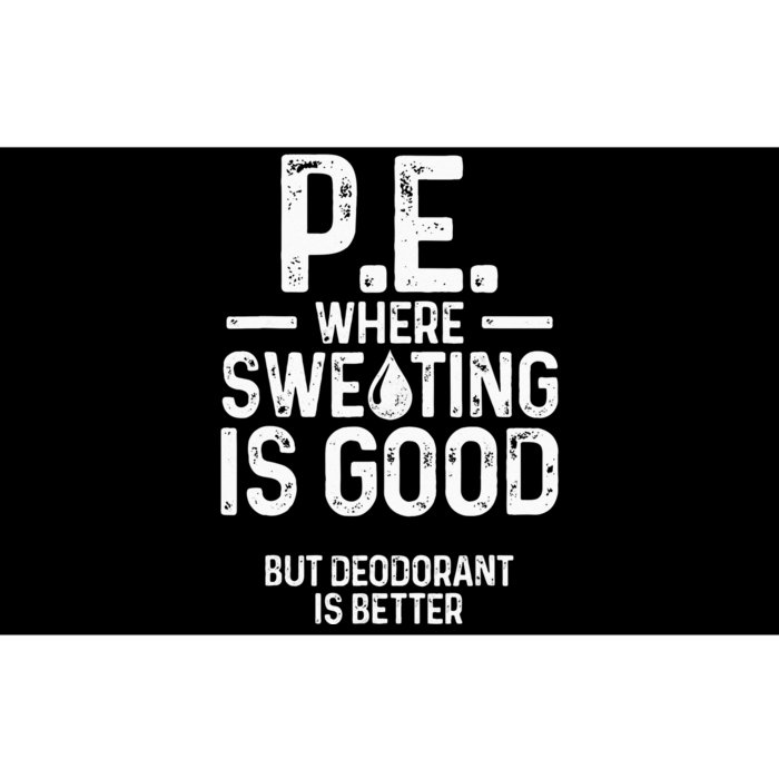 Physical Education PE Where Sweating Is Good PE Teacher Bumper Sticker