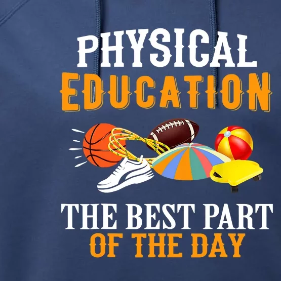 Physical Education PE The Best Part Of The Day Performance Fleece Hoodie