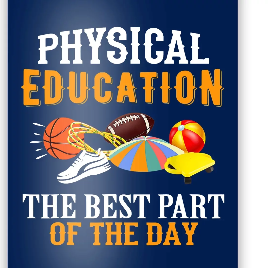 Physical Education PE The Best Part Of The Day Poster