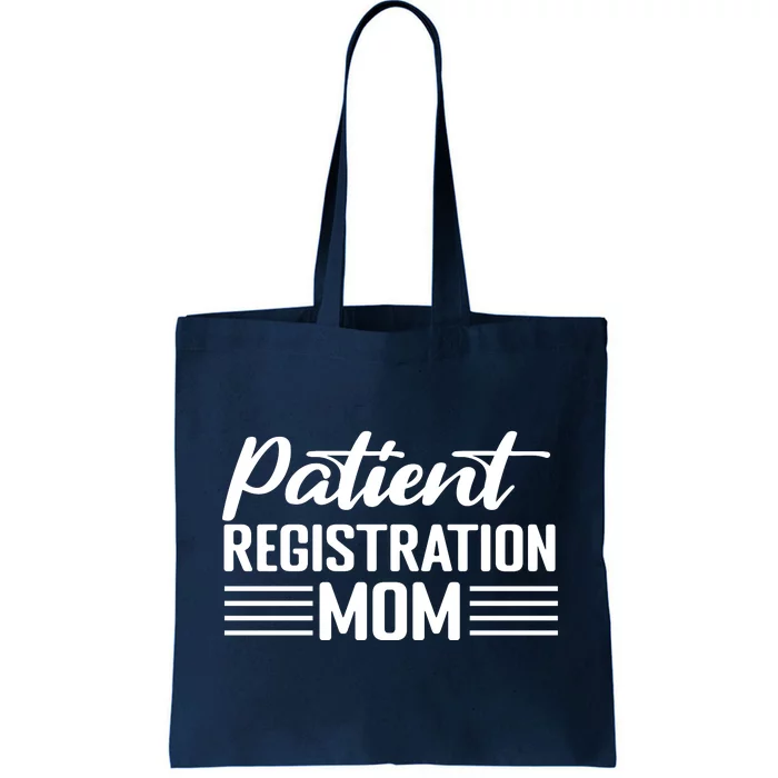 Patient Er Registrar Nursing Mom Saying Tote Bag