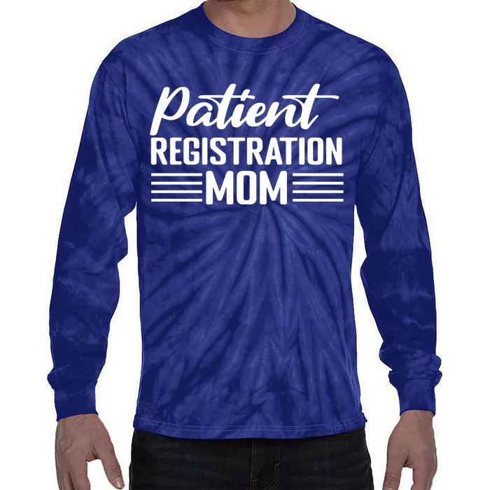 Patient Er Registrar Nursing Mom Saying Tie-Dye Long Sleeve Shirt