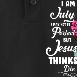 Perfect July Girl Jesus Thinks I'm To Die For Dry Zone Grid Performance Polo