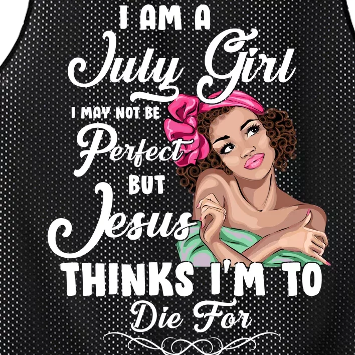 Perfect July Girl Jesus Thinks I'm To Die For Mesh Reversible Basketball Jersey Tank