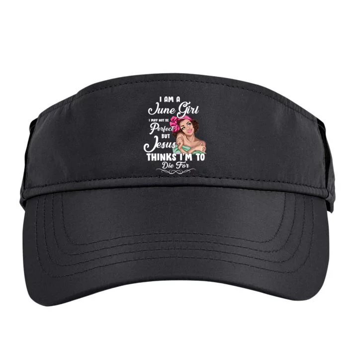 Perfect June Girl Jesus Thinks I'm To Die For Adult Drive Performance Visor