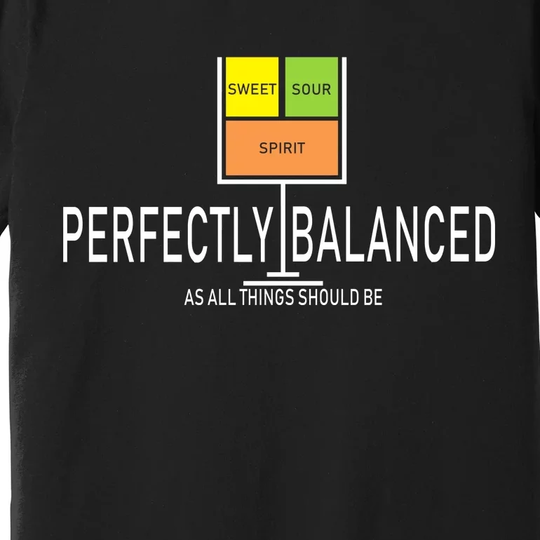 Perfectly Balanced Sweet Sour Spirit Premium T-Shirt