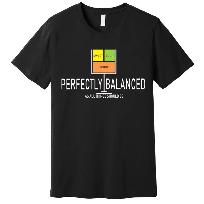 Perfectly Balanced Sweet Sour Spirit Premium T-Shirt