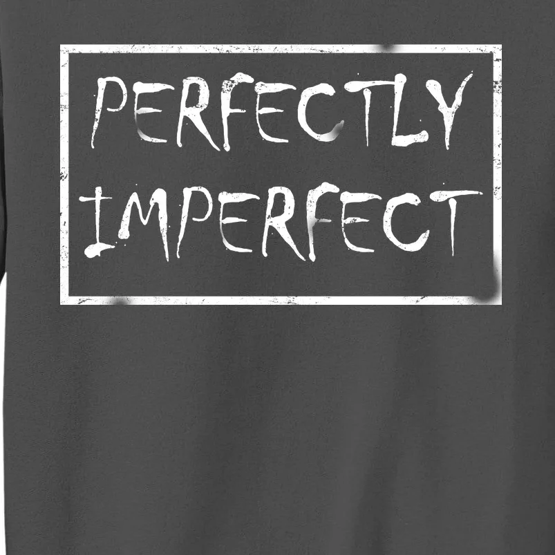 Perfectly Imperfect Tall Sweatshirt