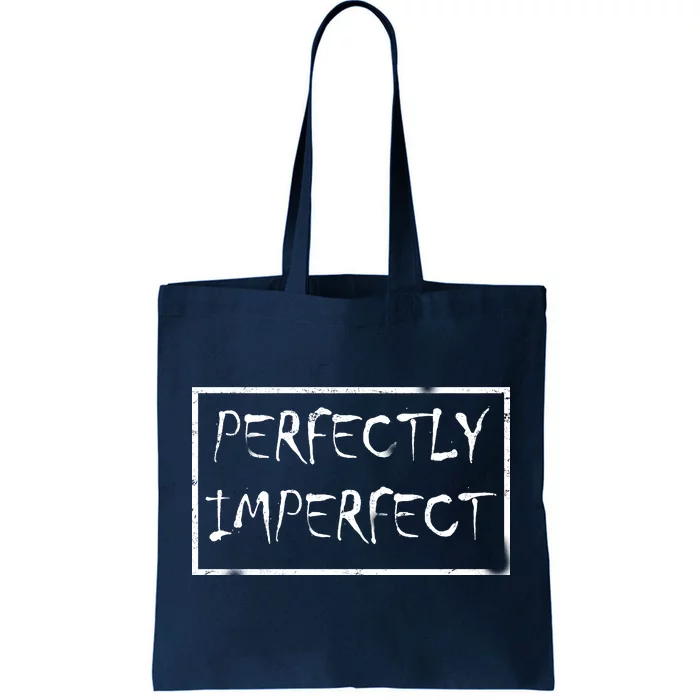 Perfectly Imperfect Tote Bag