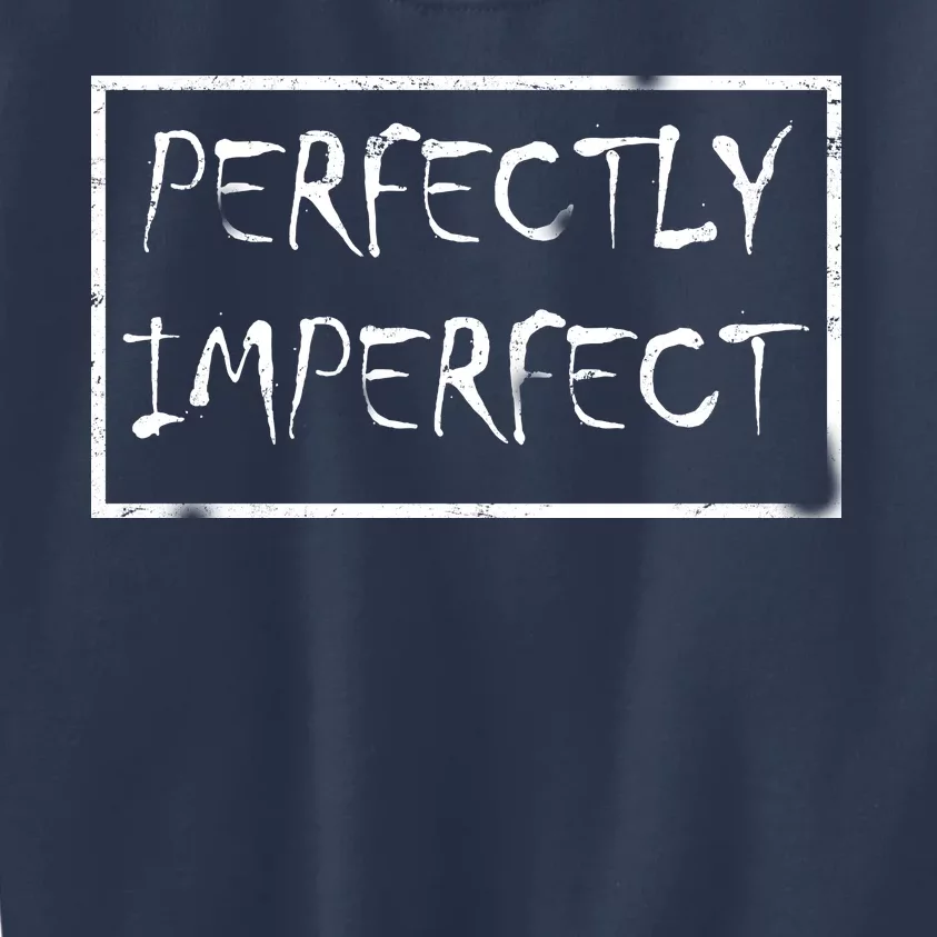 Perfectly Imperfect Kids Sweatshirt