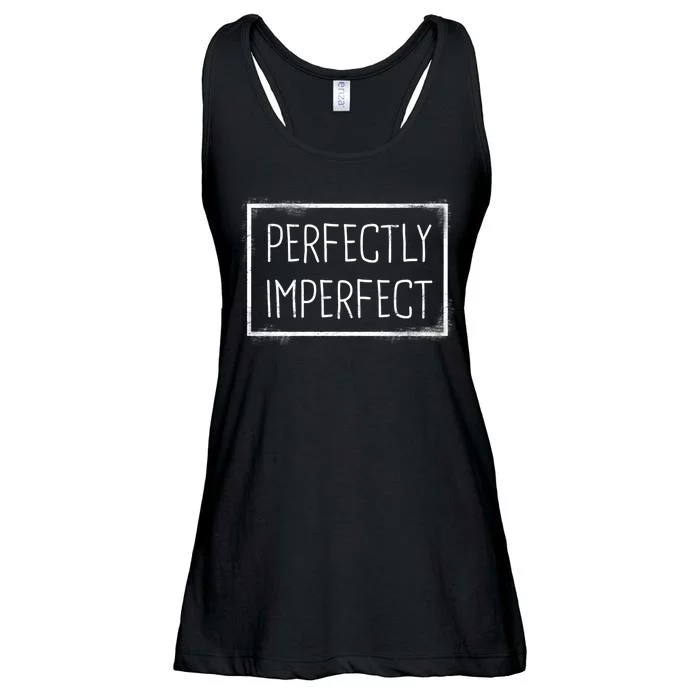 Perfectly Imperfect Funny Statement Ladies Essential Flowy Tank