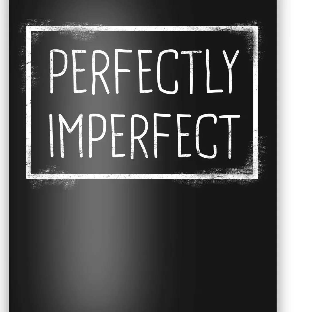 Perfectly Imperfect Funny Statement Poster