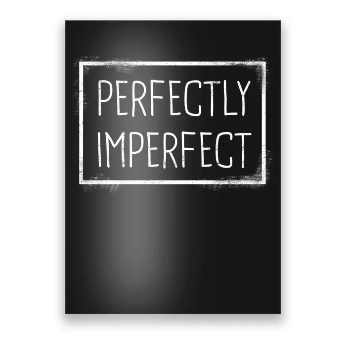 Perfectly Imperfect Funny Statement Poster