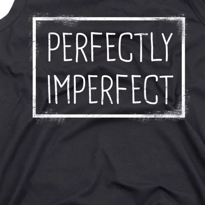 Perfectly Imperfect Funny Statement Tank Top