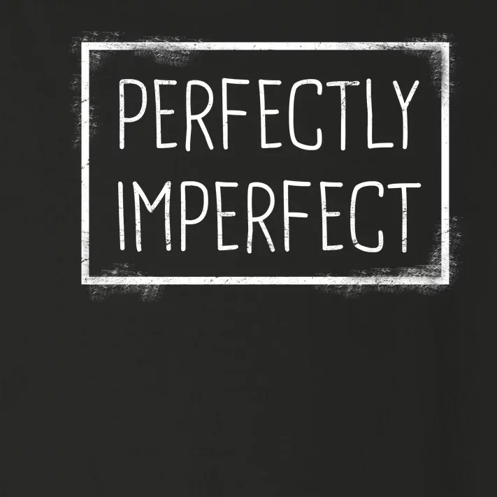 Perfectly Imperfect Funny Statement Toddler Long Sleeve Shirt