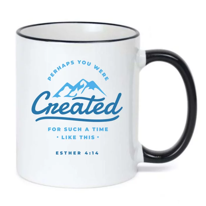 Perhaps You Were Created Bible Verse Black Color Changing Mug