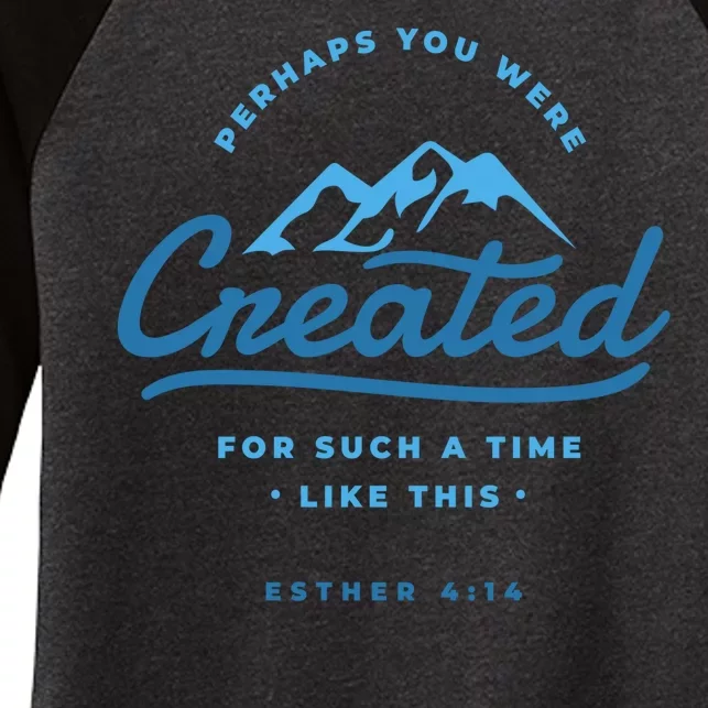 Perhaps You Were Created Bible Verse Women's Tri-Blend 3/4-Sleeve Raglan Shirt