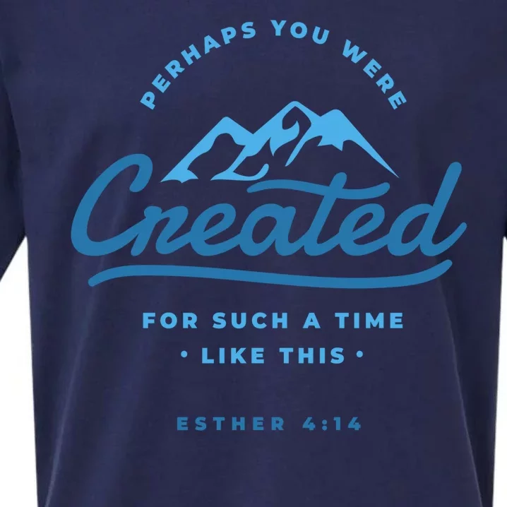 Perhaps You Were Created Bible Verse Sueded Cloud Jersey T-Shirt