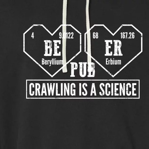 Periodic Table Beer Pub Crawling Is A Science Garment-Dyed Fleece Hoodie