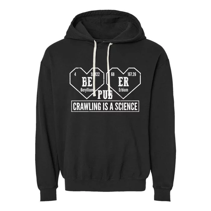 Periodic Table Beer Pub Crawling Is A Science Garment-Dyed Fleece Hoodie