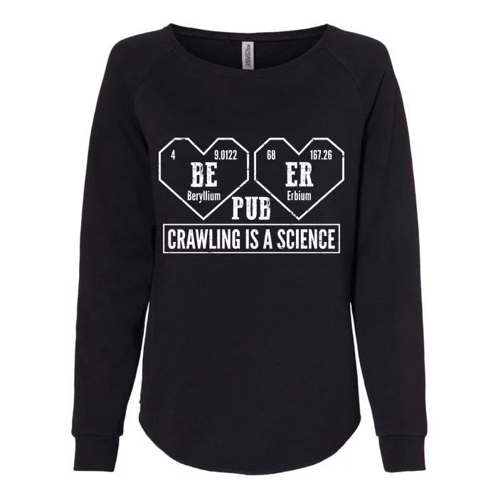 Periodic Table Beer Pub Crawling Is A Science Womens California Wash Sweatshirt