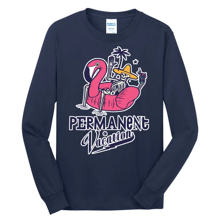 Permanent Vacation Tall Long Sleeve T-Shirt