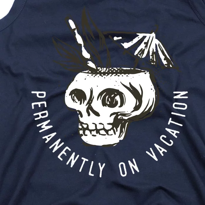 Permanently On Vacation Tank Top