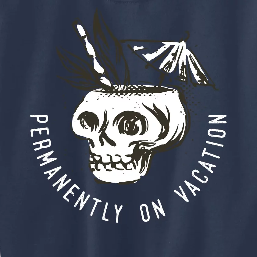 Permanently On Vacation Kids Sweatshirt