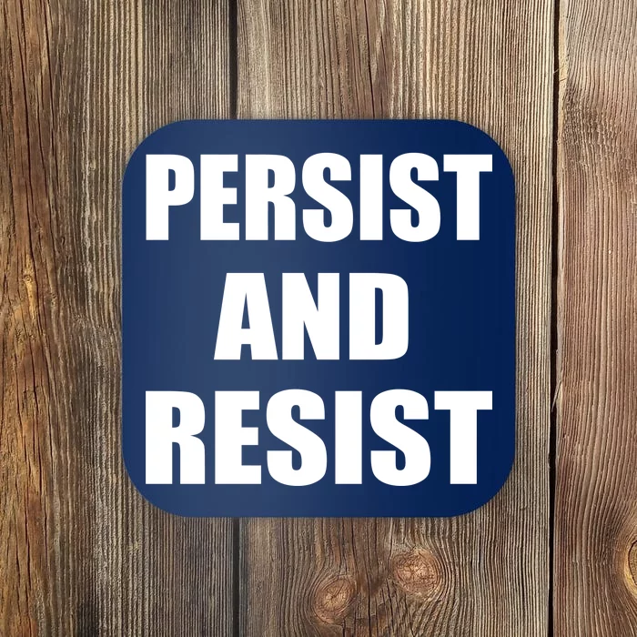 Persist And Resist Coaster