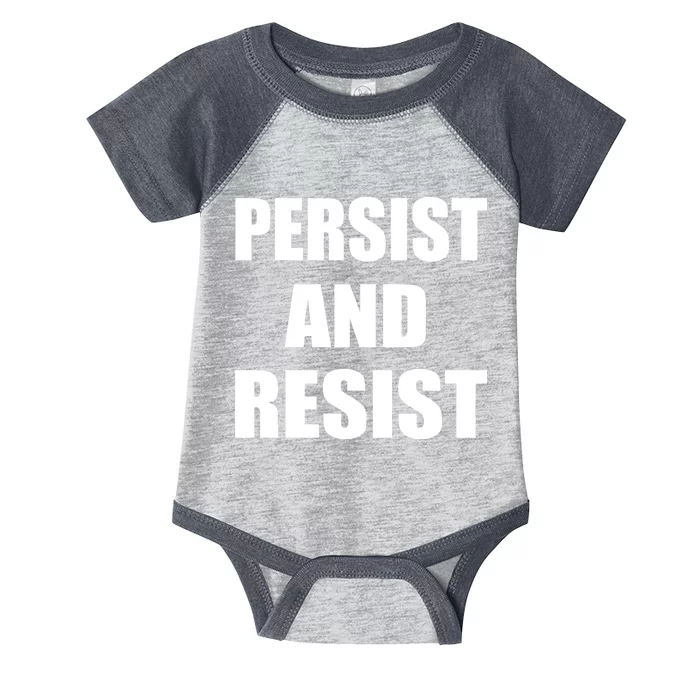 Persist And Resist Infant Baby Jersey Bodysuit