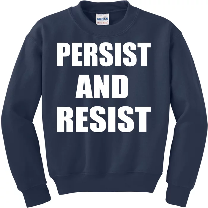 Persist And Resist Kids Sweatshirt