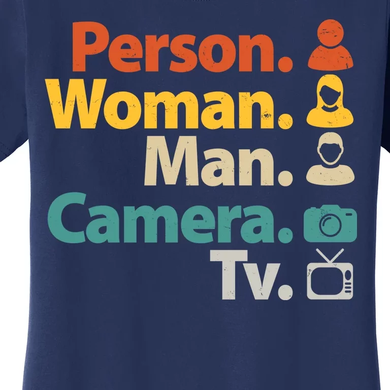 Person Woman Man Camera TV Donald Trump Cognitive Test Women's T-Shirt