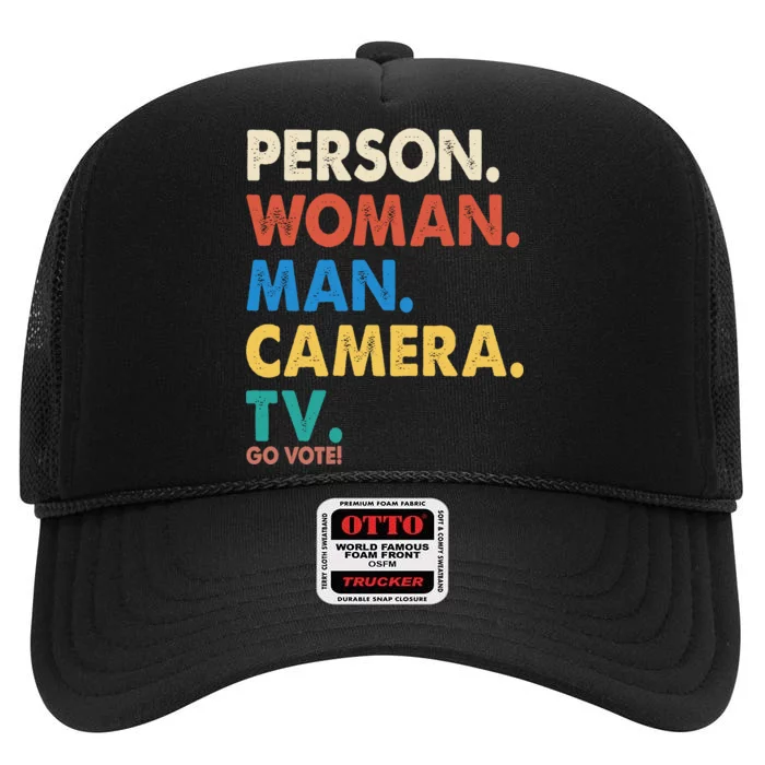 Person Woman Man Camera TV Go Vote High Crown Mesh Trucker Hat