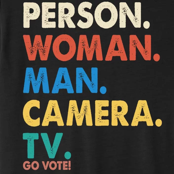 Person Woman Man Camera TV Go Vote ChromaSoft Performance T-Shirt