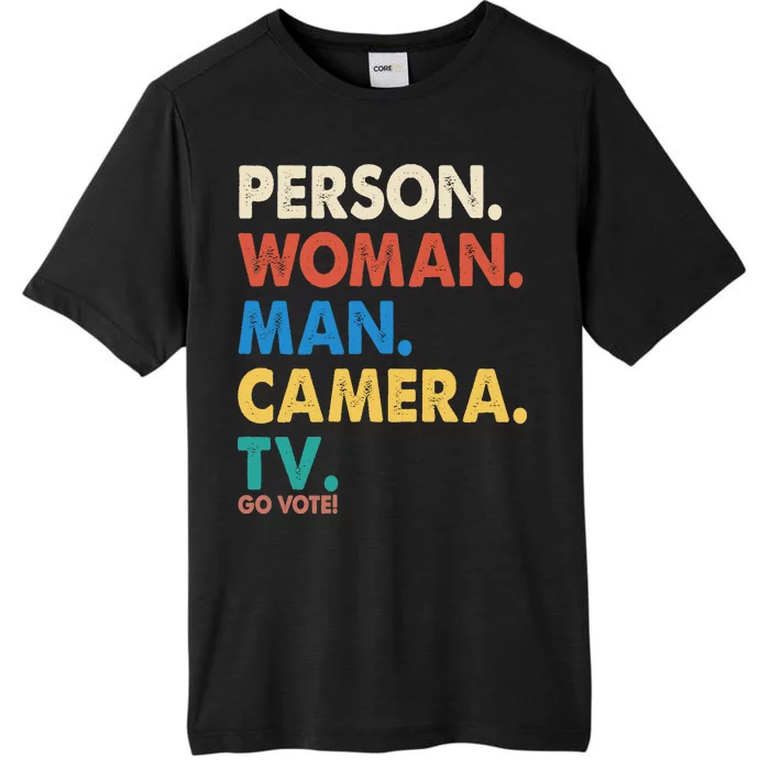 Person Woman Man Camera TV Go Vote ChromaSoft Performance T-Shirt