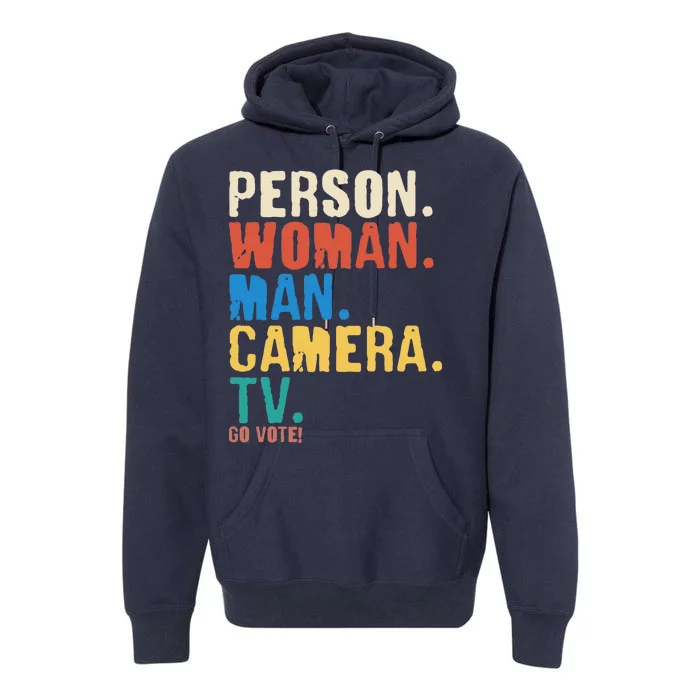 Person Woman Man Camera TV Go Vote Distressed Premium Hoodie