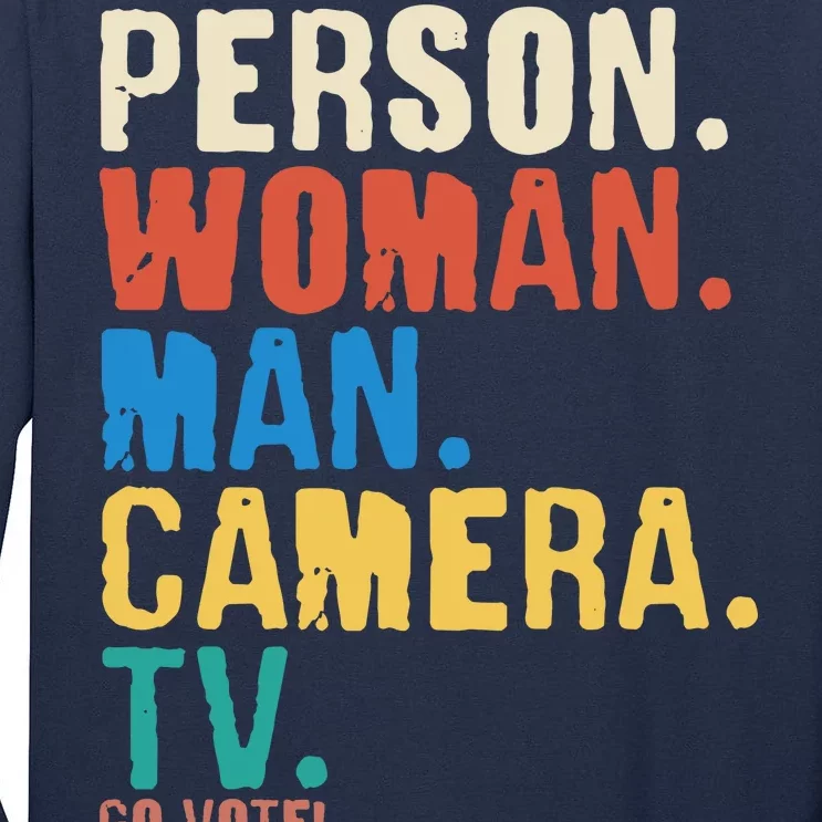 Person Woman Man Camera TV Go Vote Distressed Tall Long Sleeve T-Shirt