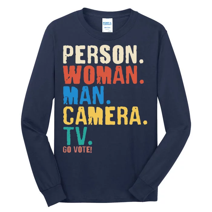 Person Woman Man Camera TV Go Vote Distressed Tall Long Sleeve T-Shirt