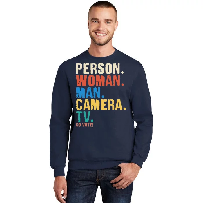 Person Woman Man Camera TV Go Vote Distressed Tall Sweatshirt