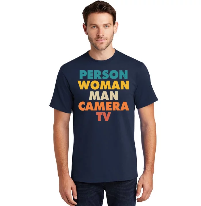 Person Woman Man Camera TV Trump Cognitive Test Tall T-Shirt