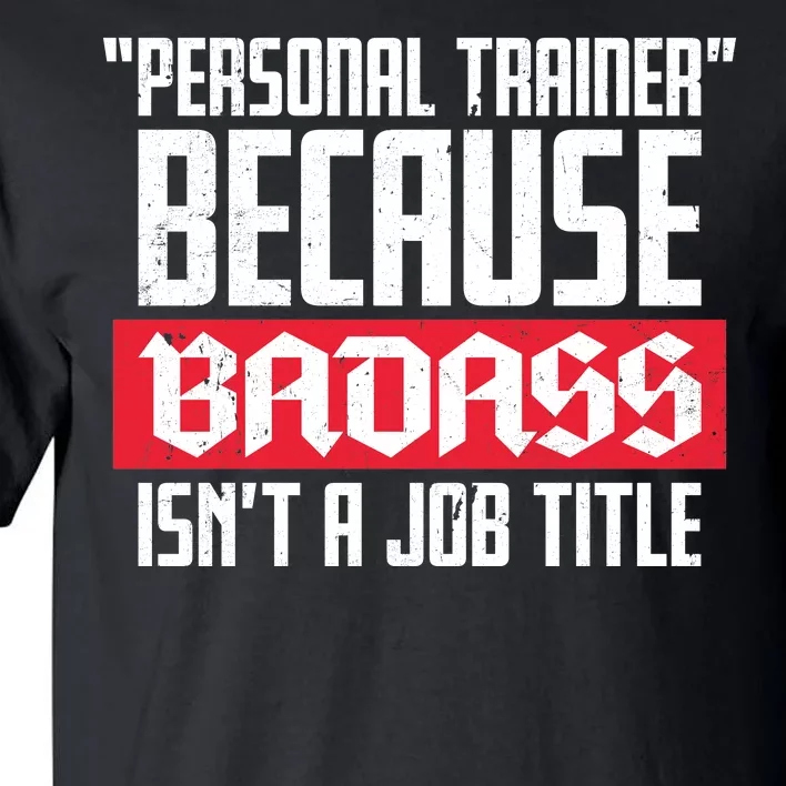 Personal Trainer Job Title Tall T-Shirt