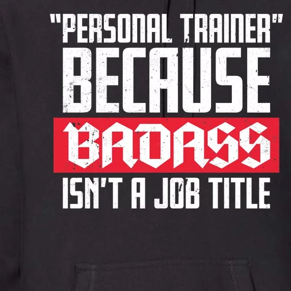 Personal Trainer Job Title Premium Hoodie