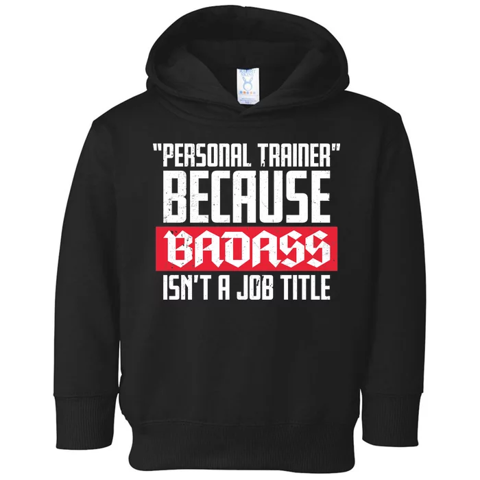 Personal Trainer Job Title Toddler Hoodie